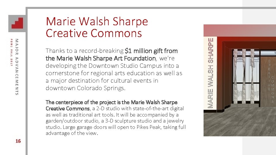 Marie Walsh Sharpe Creative Commons Thanks to a record-breaking $1 million gift from the