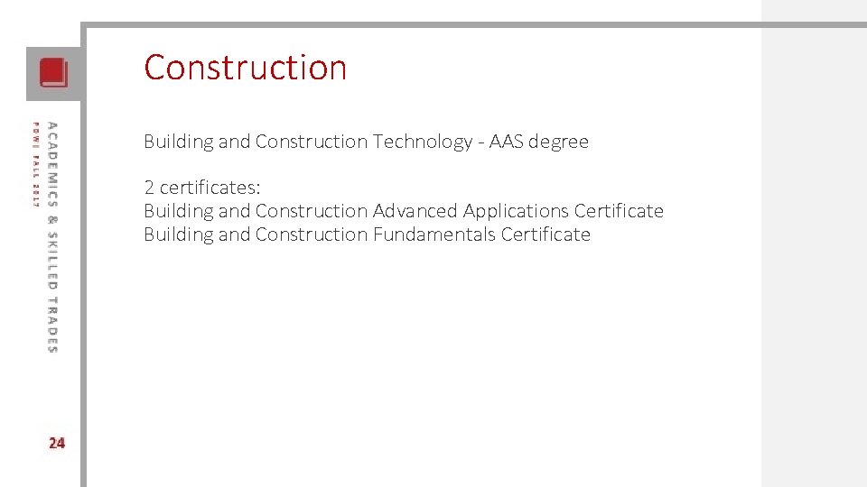 Construction Building and Construction Technology - AAS degree 2 certificates: Building and Construction Advanced