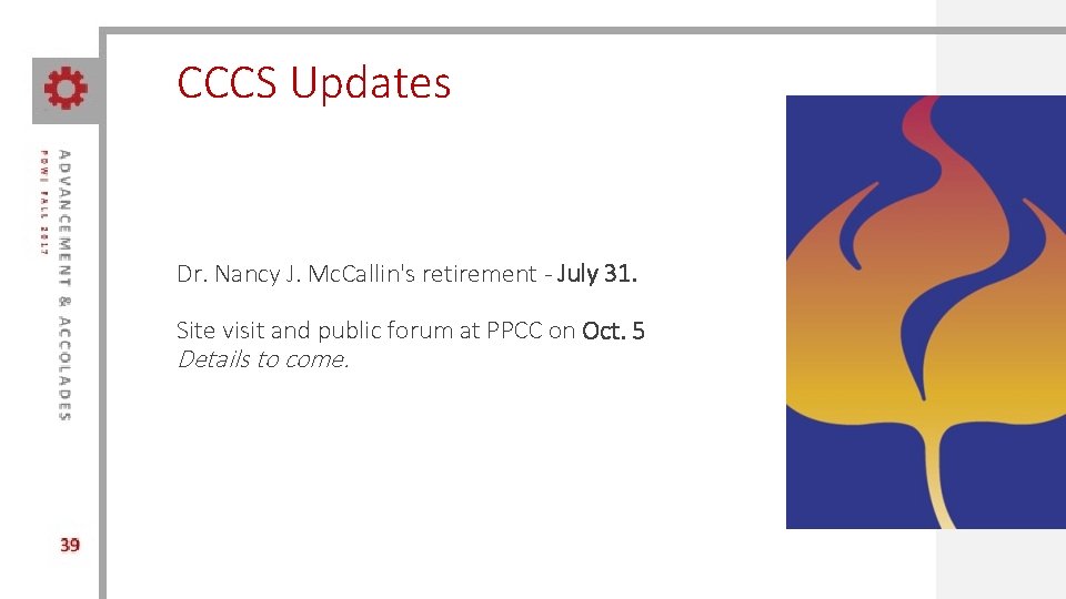 CCCS Updates Dr. Nancy J. Mc. Callin's retirement - July 31. Site visit and