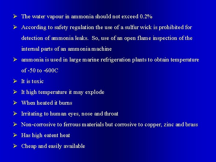 Ø The water vapour in ammonia should not exceed 0. 2% Ø According to