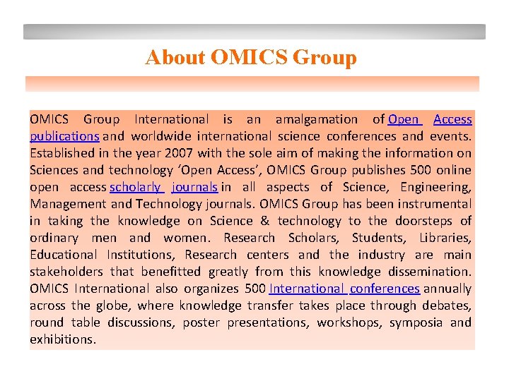 About OMICS Group International is an amalgamation of Open Access publications and worldwide international