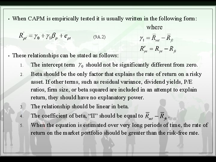 • When CAPM is empirically tested it is usually written in the following