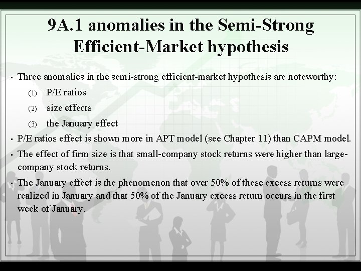 9 A. 1 anomalies in the Semi-Strong Efficient-Market hypothesis • Three anomalies in the