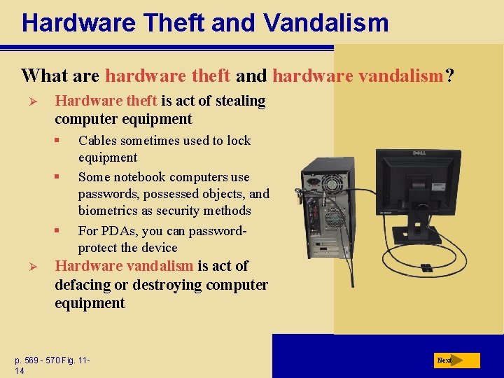 Hardware Theft and Vandalism What are hardware theft and hardware vandalism? Ø Hardware theft