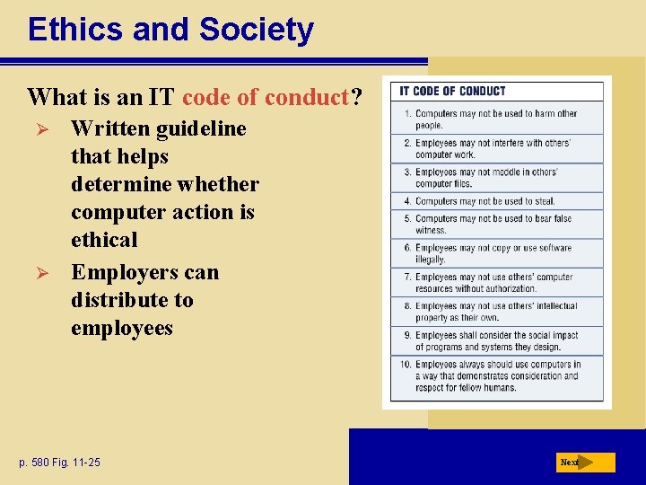 Ethics and Society What is an IT code of conduct? Ø Ø Written guideline