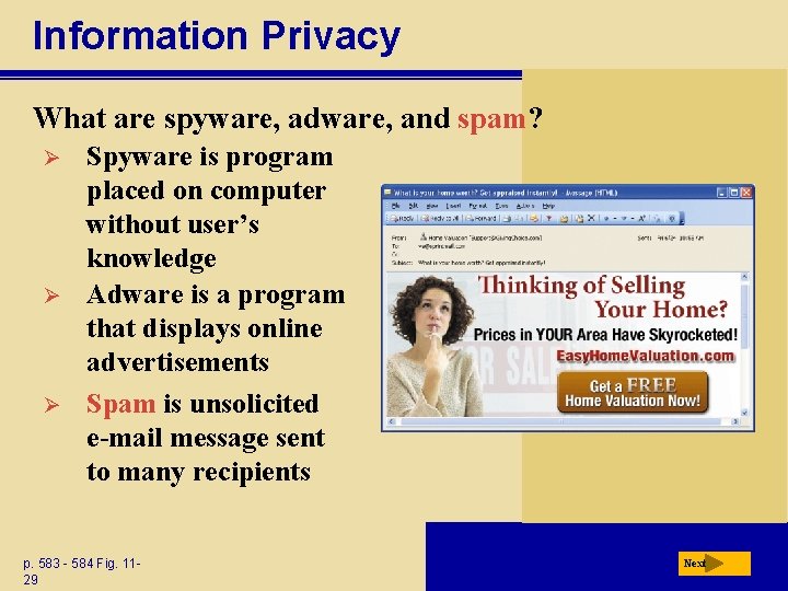 Information Privacy What are spyware, adware, and spam? Ø Ø Ø Spyware is program