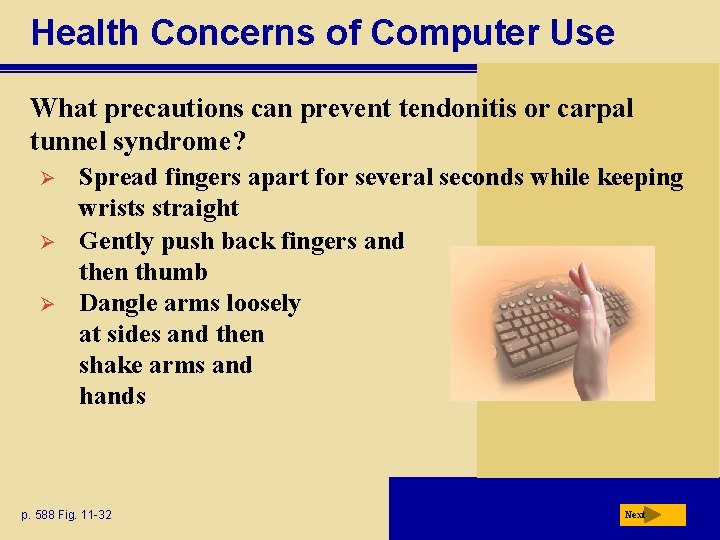 Health Concerns of Computer Use What precautions can prevent tendonitis or carpal tunnel syndrome?