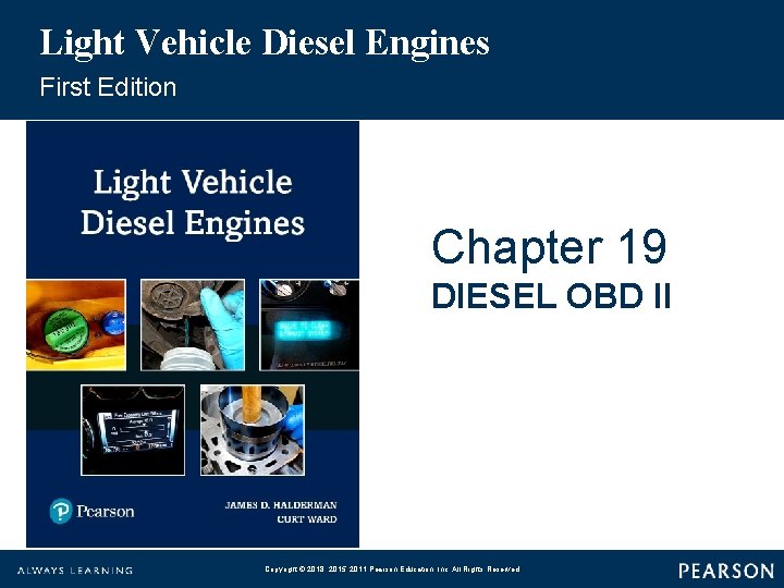 Light Vehicle Diesel Engines First Edition Chapter 19 DIESEL OBD II Copyright © 2018,