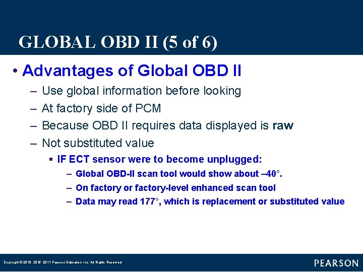 GLOBAL OBD II (5 of 6) • Advantages of Global OBD II – –