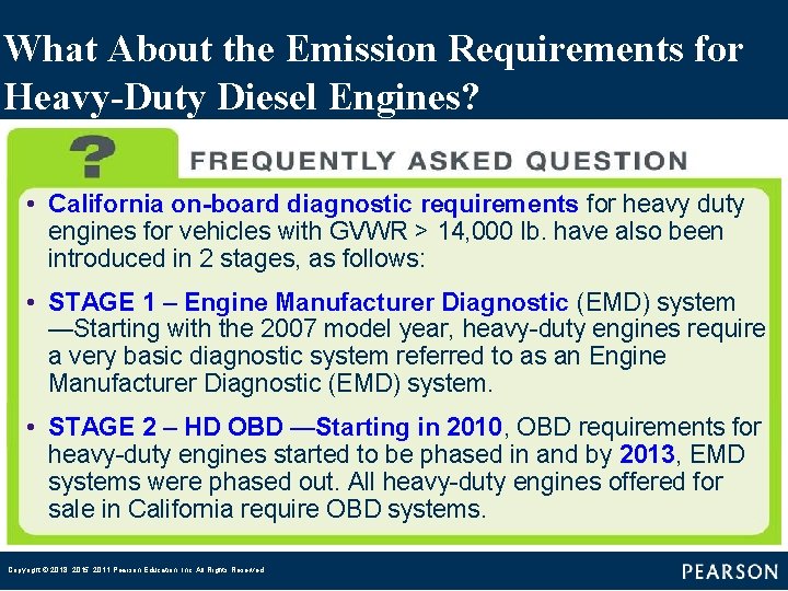 What About the Emission Requirements for Heavy-Duty Diesel Engines? • California on-board diagnostic requirements