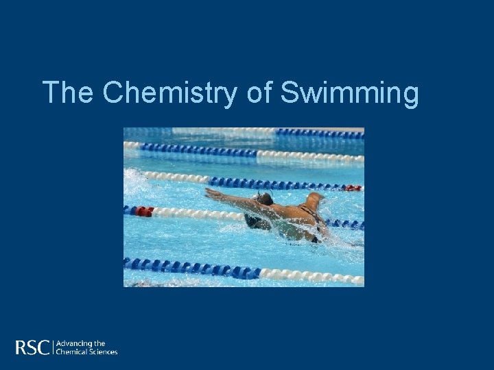 The Chemistry of Swimming. 