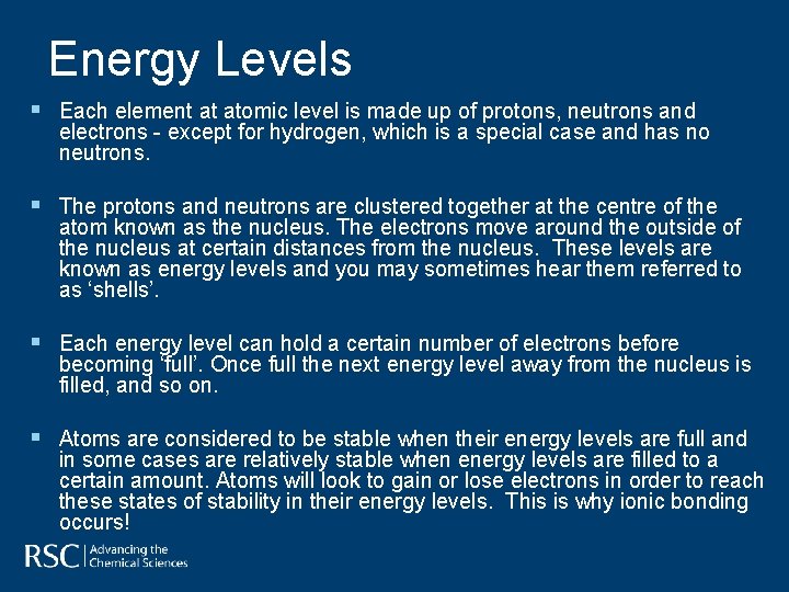 Energy Levels § Each element at atomic level is made up of protons, neutrons