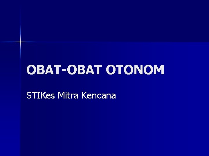 OBAT-OBAT OTONOM STIKes Mitra Kencana 