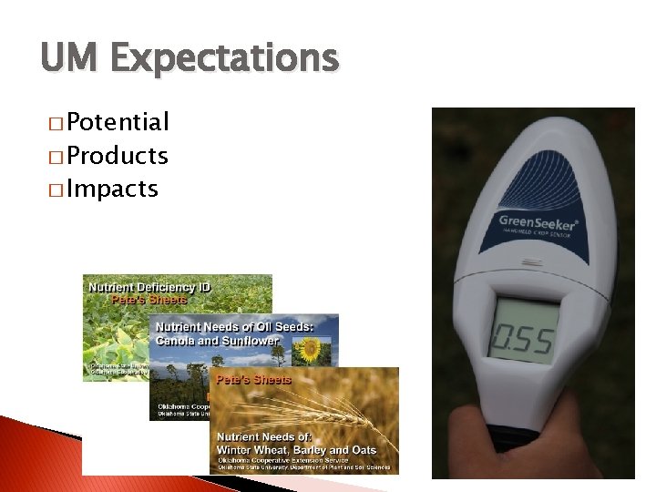 UM Expectations � Potential � Products � Impacts 