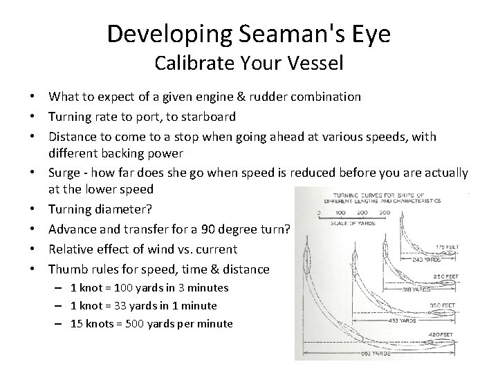 Developing Seaman's Eye Calibrate Your Vessel • What to expect of a given engine