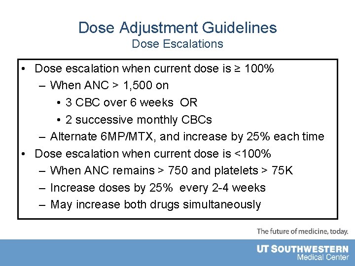 Dose Adjustment Guidelines Dose Escalations • Dose escalation when current dose is ≥ 100%