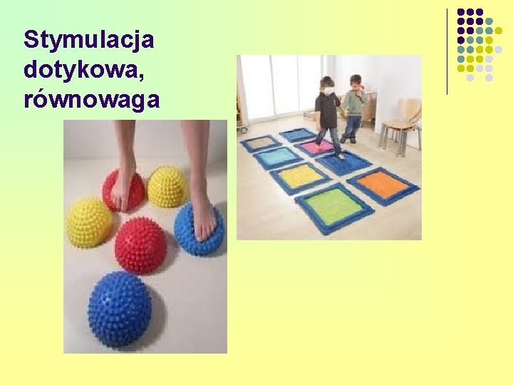 Stymulacja dotykowa, równowaga 