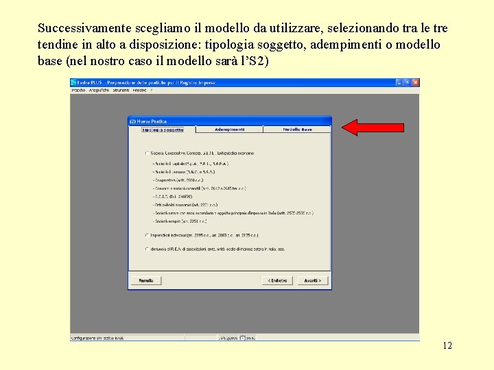 Successivamente scegliamo il modello da utilizzare, selezionando tra le tre tendine in alto a