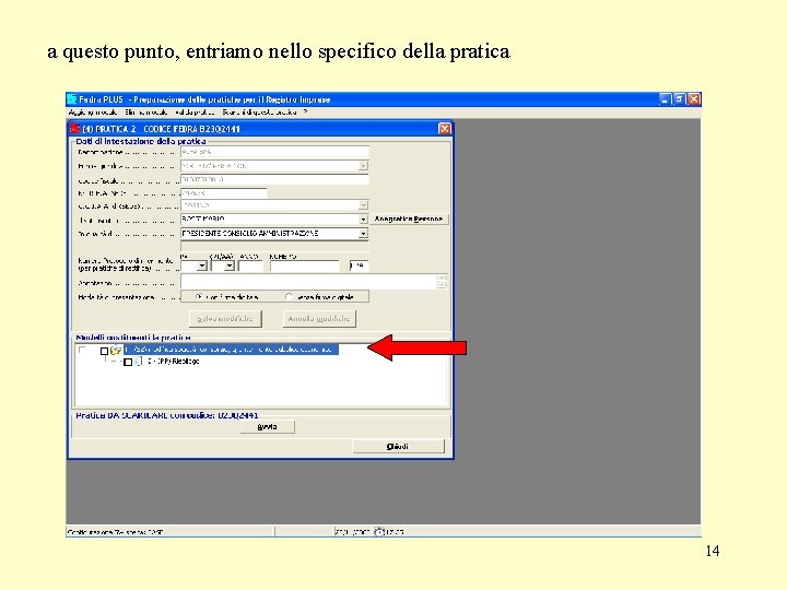 a questo punto, entriamo nello specifico della pratica 14 