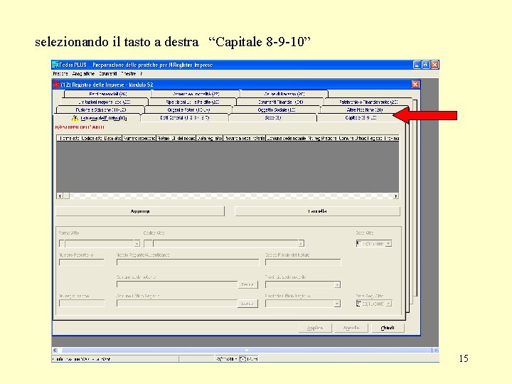 selezionando il tasto a destra “Capitale 8 -9 -10” 15 