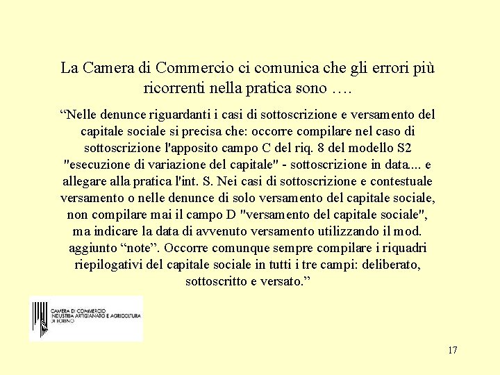 La Camera di Commercio ci comunica che gli errori più ricorrenti nella pratica sono