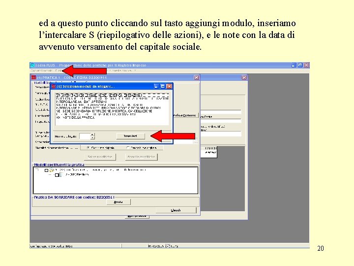 ed a questo punto cliccando sul tasto aggiungi modulo, inseriamo l’intercalare S (riepilogativo delle