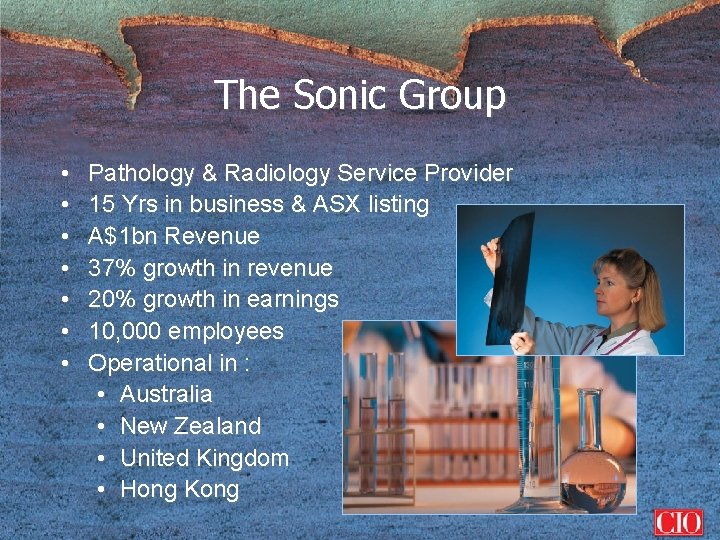 The Sonic Group • • Pathology & Radiology Service Provider 15 Yrs in business