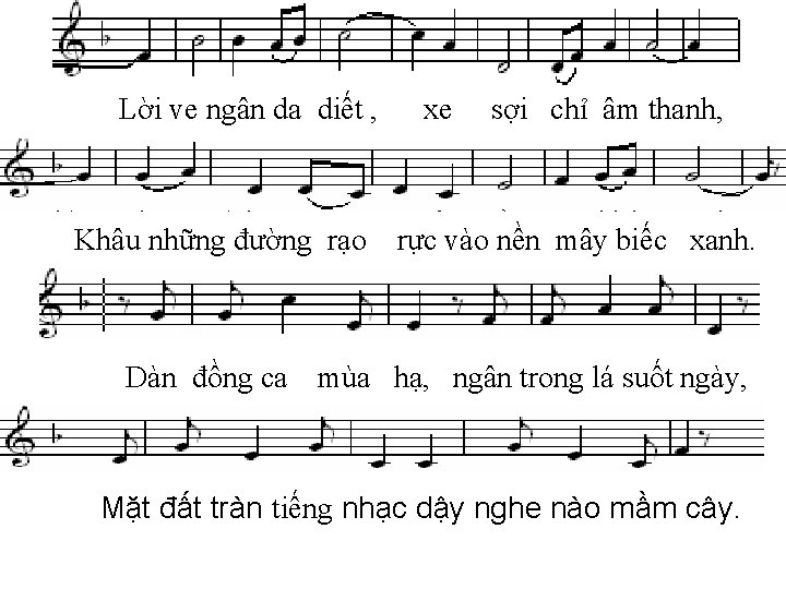 Lời ve ngân da diết , Khâu những đường rạo Dàn đồng ca xe