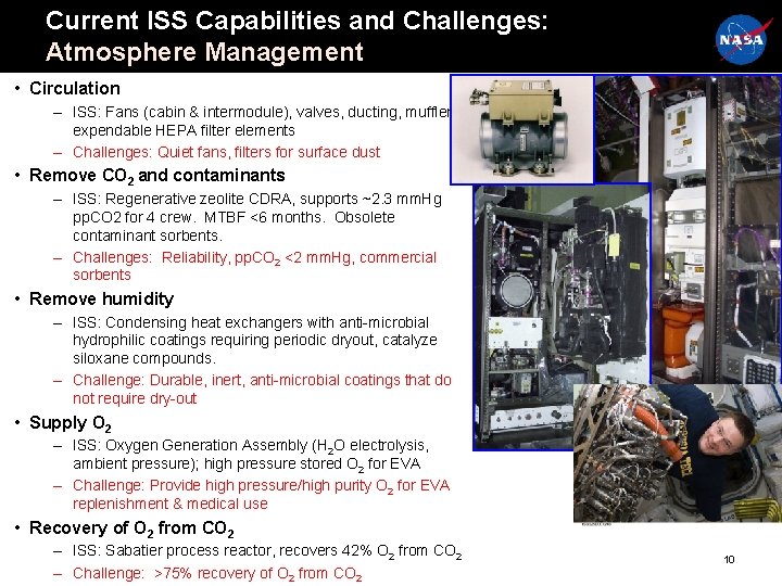Current ISS Capabilities and Challenges: Atmosphere Management • Circulation – ISS: Fans (cabin & Current ISS Capabilities and Challenges: Atmosphere Management • Circulation – ISS: Fans (cabin &