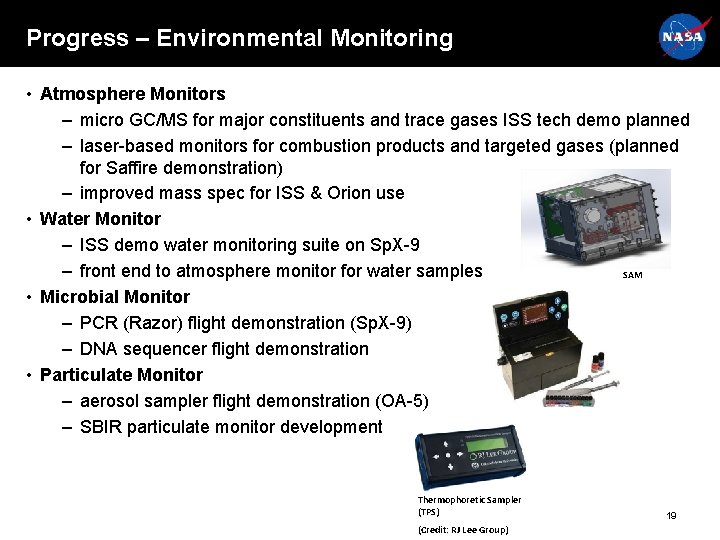 Progress – Environmental Monitoring • Atmosphere Monitors – micro GC/MS for major constituents and Progress – Environmental Monitoring • Atmosphere Monitors – micro GC/MS for major constituents and