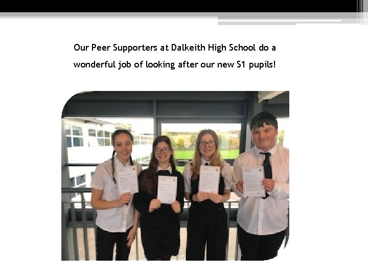 Our Peer Supporters at Dalkeith High School do a wonderful job of looking after