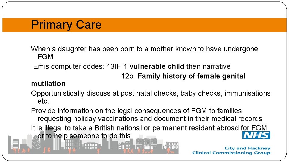 Primary Care When a daughter has been born to a mother known to have