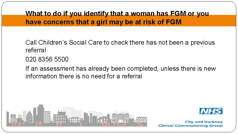 What to do if you identify that a woman has FGM or you have