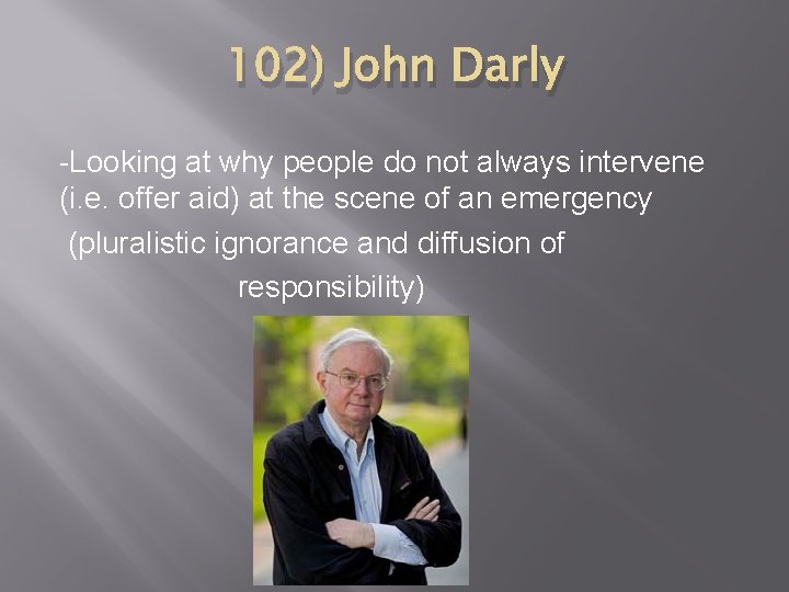 102) John Darly -Looking at why people do not always intervene (i. e. offer