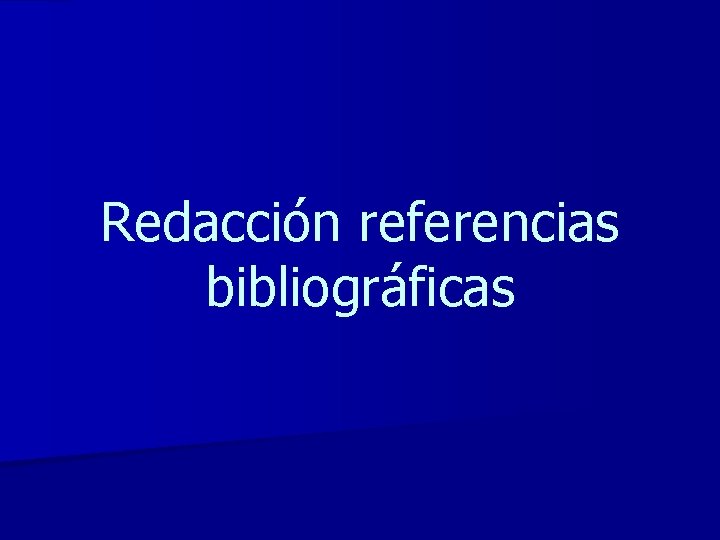 Redacción referencias bibliográficas 