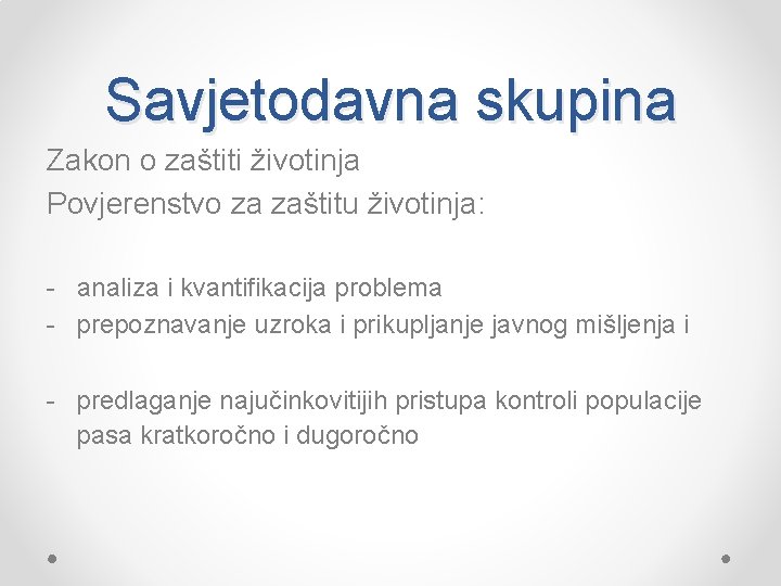 Savjetodavna skupina Zakon o zaštiti životinja Povjerenstvo za zaštitu životinja: analiza i kvantifikacija problema