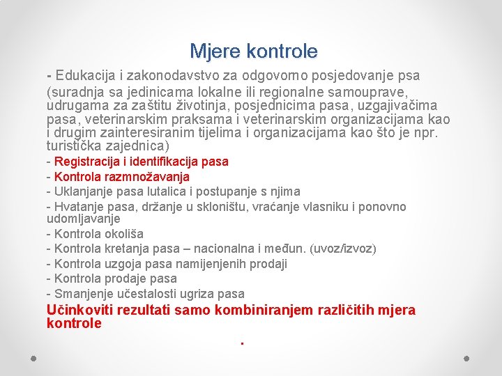 Mjere kontrole - Edukacija i zakonodavstvo za odgovorno posjedovanje psa (suradnja sa jedinicama lokalne