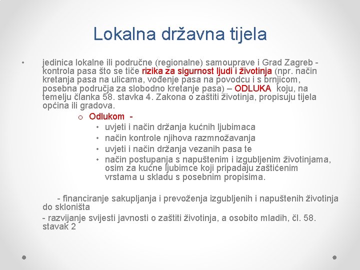 Lokalna državna tijela • jedinica lokalne ili područne (regionalne) samouprave i Grad Zagreb kontrola