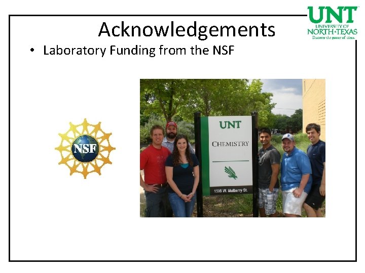 Acknowledgements • Laboratory Funding from the NSF 