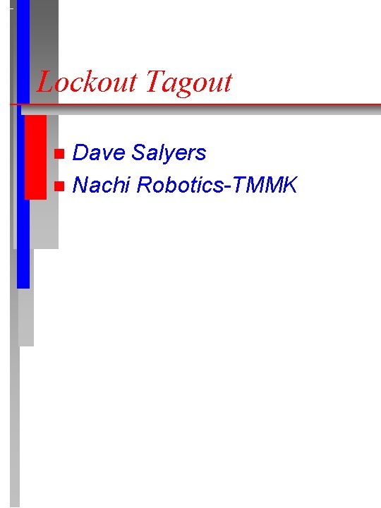 Lockout Tagout Dave Salyers n Nachi RoboticsTMMK n