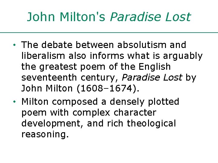 John Milton's Paradise Lost • The debate between absolutism and liberalism also informs what