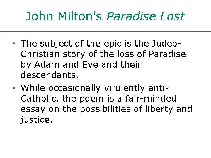 John Milton's Paradise Lost • The subject of the epic is the Judeo. Christian
