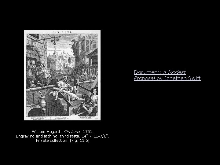 Document: A Modest Proposal by Jonathan Swift William Hogarth. Gin Lane. 1751. Engraving and