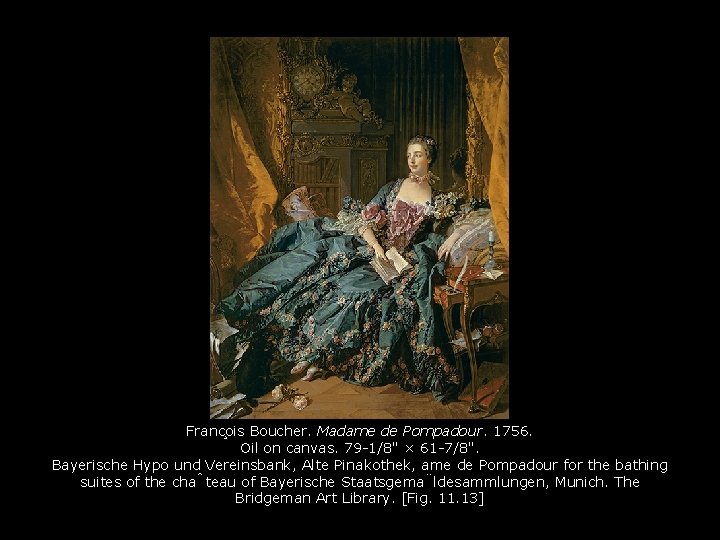 Franc ois Boucher. Madame de Pompadour. 1756. Oil on canvas. 79 -1/8" × 61