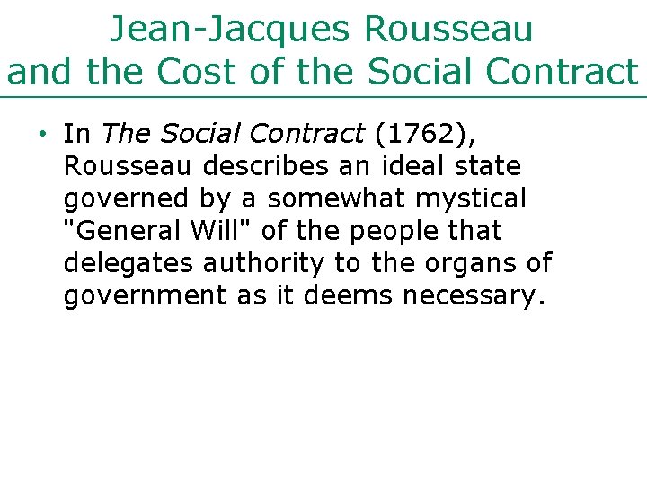 Jean-Jacques Rousseau and the Cost of the Social Contract • In The Social Contract