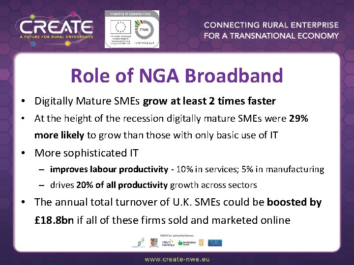 Role of NGA Broadband • Digitally Mature SMEs grow at least 2 times faster