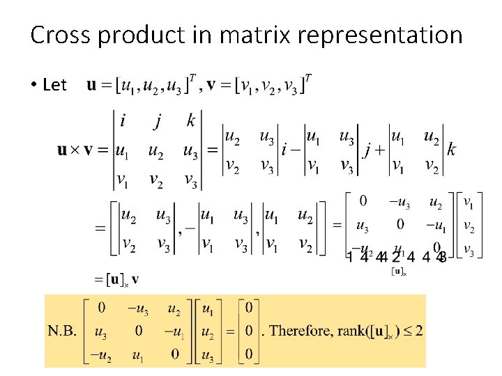 Cross product in matrix representation • Let 