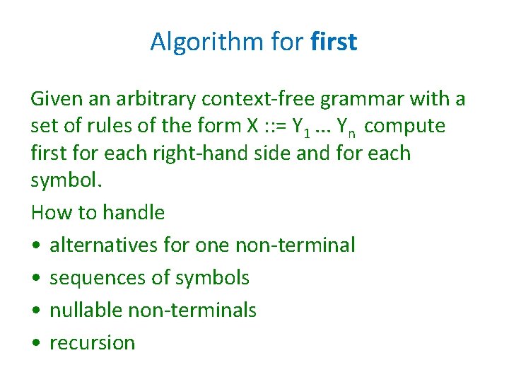 Algorithm for first Given an arbitrary context-free grammar with a set of rules of