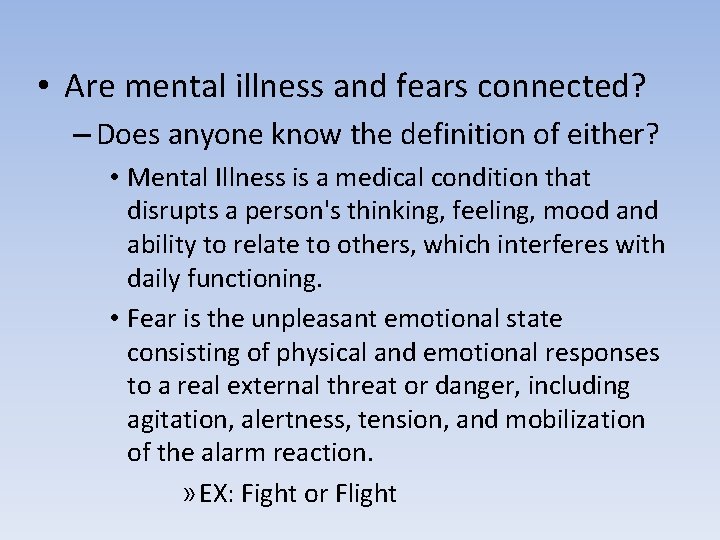  • Are mental illness and fears connected? – Does anyone know the definition