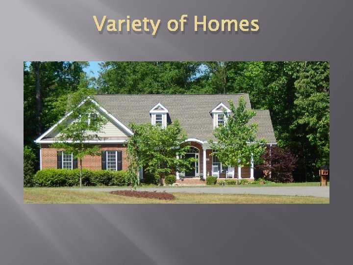 Variety of Homes 